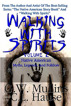 Walking With Spirits Volume 2 Native American Myths, Legends, And Folklore (2)