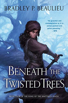Beneath the Twisted Trees (Song of Shattered Sands)