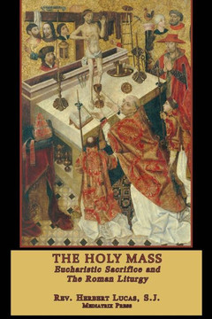 The Holy Mass : In Two Volumes - 9781953746153