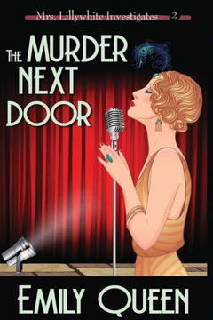 The Murder Next Door (Large Print): A 1920's Murder Mystery (Mrs. Lillywhite Investigates) - 9781953044631