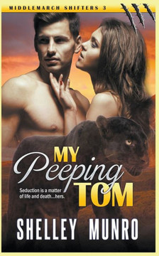 My Peeping Tom (Middlemarch Shifters)