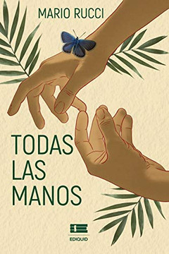 Todas Las Manos (Spanish Edition)