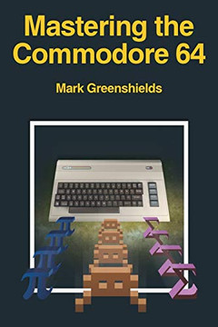 Mastering the Commodore 64 - 9781789824612 Mastering the Commodore 64 - 9781789824612