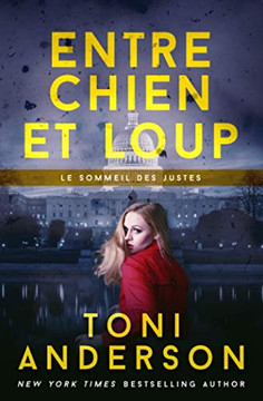 Entre Chien Et Loup (Le Sommeil Des Justes) (French Edition)