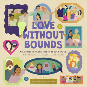 Love Without Bounds: An Intersectionallies Book About Families - 9781948340519