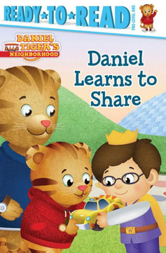Daniel Learns To Share: Ready-To-Read Pre-Level 1 (Daniel Tiger's Neighborhood)