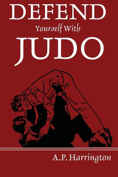 Defend Yourself With Judo - 9781958425725