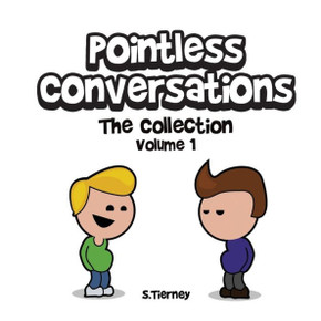 Pointless Conversations : The Collection - Volume 1: Superheroes, Doctor Emmett Brown And Lightbulbs & Civilisation Pointless Conversations : The Collection - Volume 1: Superheroes, Doctor Emmett Brown And Lightbulbs & Civilisation