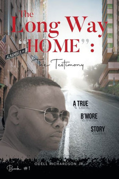 The Long Way "Home": The Testimony - Book #1: The Testimony - - 9781961117549