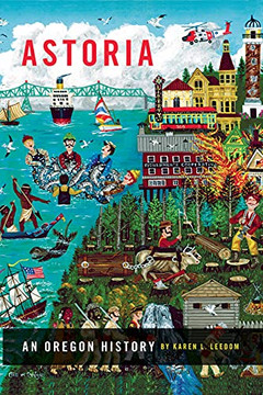 Astoria : An Oregon History