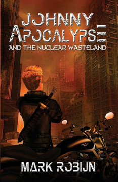Johnny Apocalypse And The Nuclear Wasteland - 9781590928622