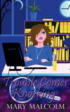 Trouble Comes Knocking