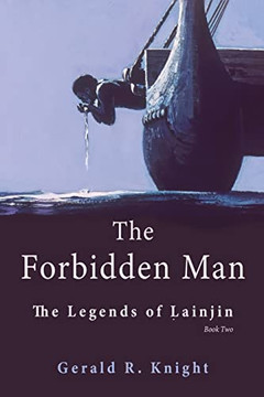 The Forbidden Man: The Legends Of Lainjin, Book Two