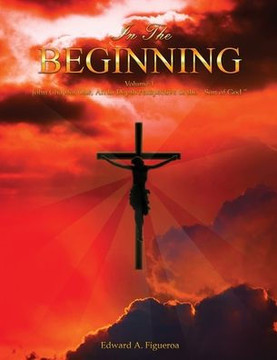 In the Beginning Volume 1 In the Beginning Volume 1