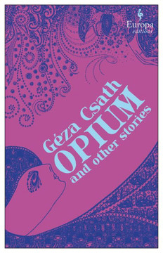 Opium And Other Stories