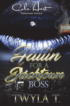 Fallin For A Jacktown Boss Fallin For A Jacktown Boss