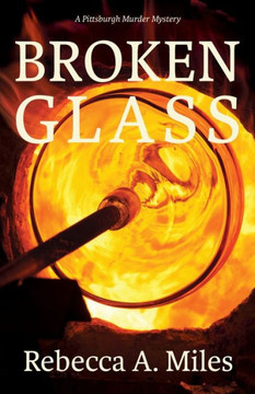 Broken Glass (A Pittsburgh Murder Mystery)