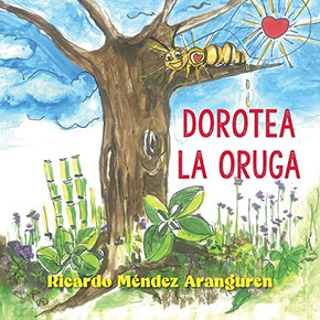 Dorotea La Oruga (Spanish Edition)