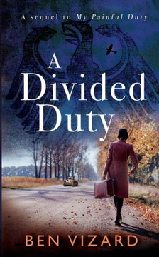 A Divided Duty: A sequel to My Painful Duty