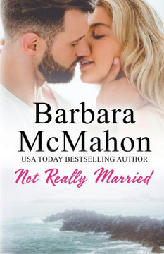 Not Really Married (Sweet Romance Stand-Alone Collection) - 9781960795120