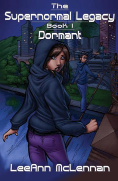 The Supernormal Legacy : Book 1: Dormant - 9781948120067 The Supernormal Legacy : Book 1: Dormant - 9781948120067