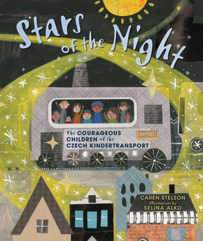 Stars Of The Night: The Courageous Children Of The Czech Kindertransport