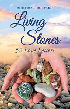 Living Stones: 52 Love Letters Living Stones: 52 Love Letters