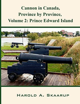 Cannon in Canada, Province by Province, Volume 2: Prince Edward Island