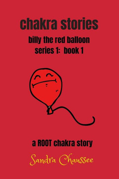 chakra stories: billy the red balloon - series 1, book 1