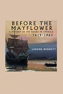 Before the Mayflower; A History of the Negro in America, 1619-1962