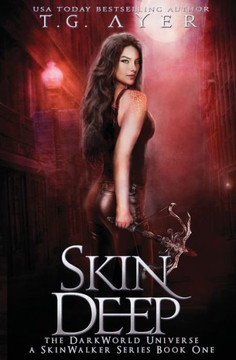 Skin Deep: A Skinwalker Novel #1: A Darkworld Series (Darkworld-Skinwalker)