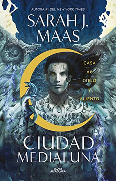 Casa De Cielo Y Aliento / House Of Sky And Breath (Ciudad Medialuna) (Spanish Edition)