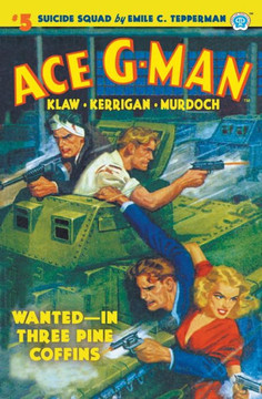 Ace G-Man #5: Wanted-In Three Pine Coffins