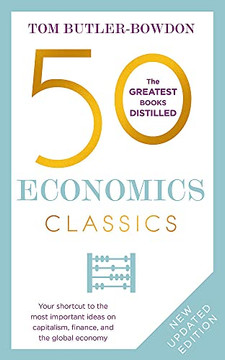 50 Economics Classics: Revised Edition