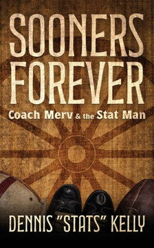 Sooners Forever: Coach Merv And The Stat Man - 9781961505032