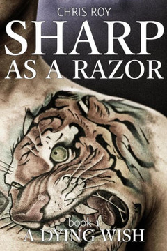 Sharp As A Razor : A Dying Wish Sharp As A Razor : A Dying Wish