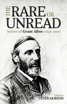 The Rare Or Unread Stories Of Grant Allen