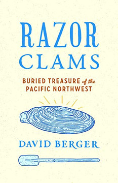 Razor Clams: Buried Treasure of the Pacific Northwest