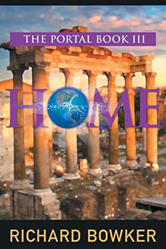 Home (The Portal Series, Book 3): An Alternative History Adventure