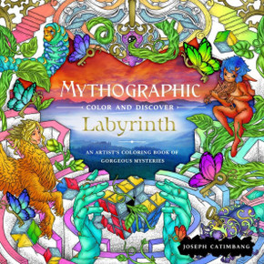 Mythographic Color and Discover: Labyrinth: An Artist?s Coloring Book of Gorgeous Mysteries