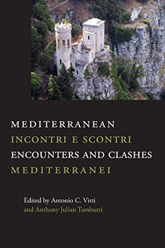 Mediterranean Encounters and Clashes: Incontri e scontri mediterranei (Saggistica)
