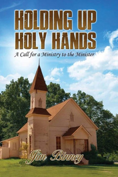 Holding Up Holy Hands: A Call For A Ministry To The Minister