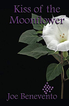 Kiss of the Moonflower: A Cupelli Brothers Mystery (Cupelli Brothers Mysteries)