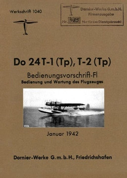 Dornier Do 24 Flying Boat: Factory Operating Instructions January 1942