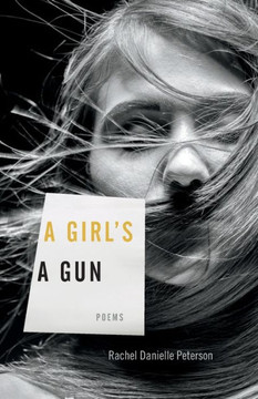 A Girl's A Gun: Poems (Contemporary Poetry And Prose)