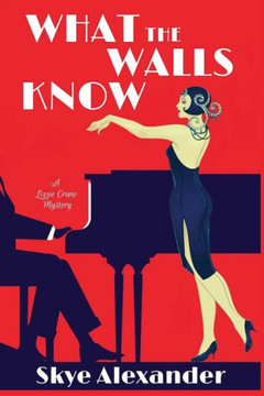 What The Walls Know: A Lizzie Crane Mystery