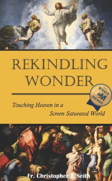 Rekindling Wonder: Touching Heaven In A Screen Saturated World