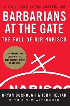 Barbarians at the Gate: The Fall of RJR Nabisco Barbarians at the Gate: The Fall of RJR Nabisco