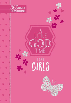 A Little God Time For Girls: 365 Daily Devotions (Imitation/Faux Leather) ? Motivational Devotions For Girls Of Ages 9-12, Perfect Gift For Daughters, Birthdays, Holidays, And More