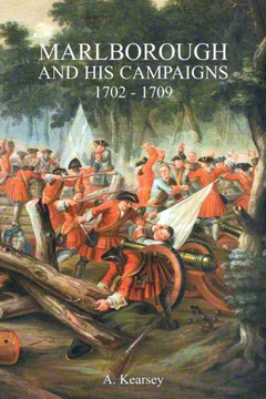 Marlborough And His Campaigns : With The Battle Described In Conjunction With Field Service Regulations